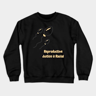 The theme painted in this painting is that reproductive justice is racial justice. Store: Atom139 Crewneck Sweatshirt